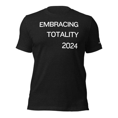 Embracing Totality Unisex T-shirt